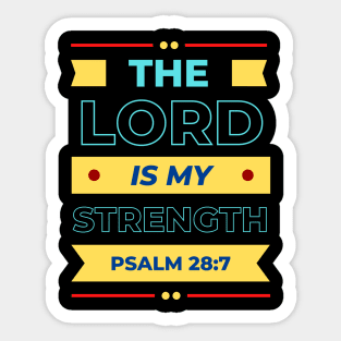 The Lord Is My Strength | Christian Typography Sticker